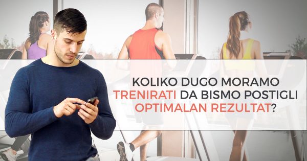 FT blog koliko dugo moramo trenirati