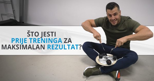 FT blog sto jesti prije treninga 1