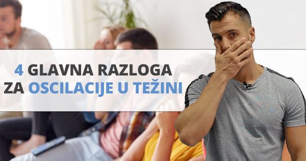 4 glavna razloga za oscilacije u težini