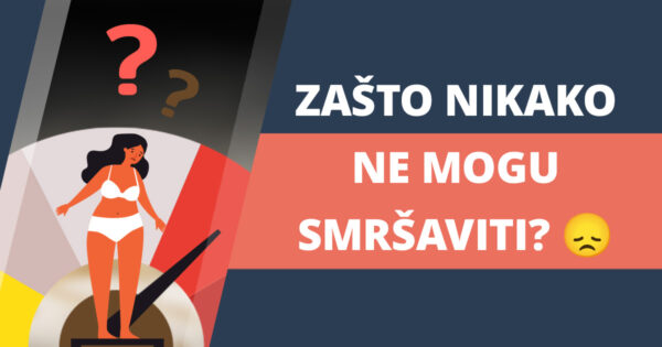 Zasto ne mogu smrsaviti