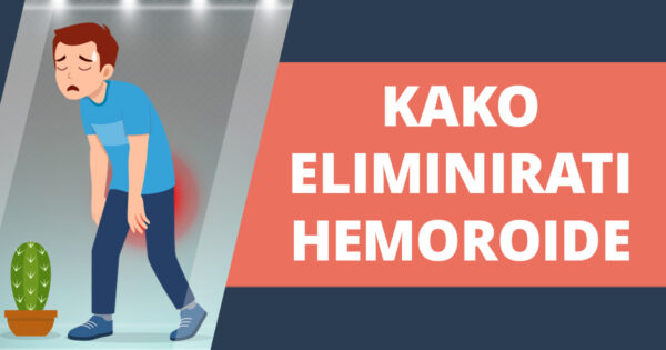 Hemoroidi kako ih eliminirati