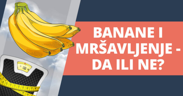 Banane i mrsavljenje da ili ne